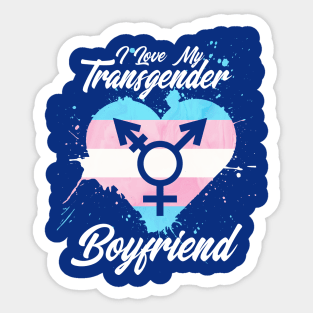 I LOVE MY TRANSGENDER BOYFRIEND Sticker